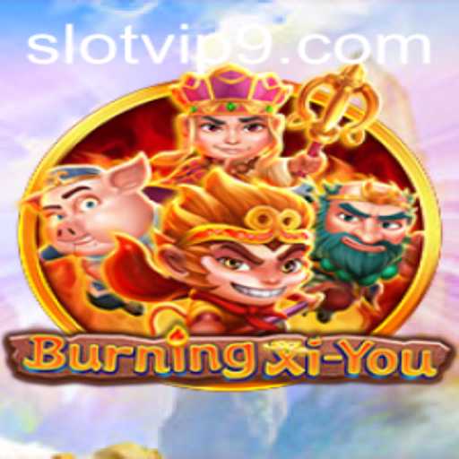 The Exciting World of BurningXiYou: An In-depth Exploration of Slot VIP
