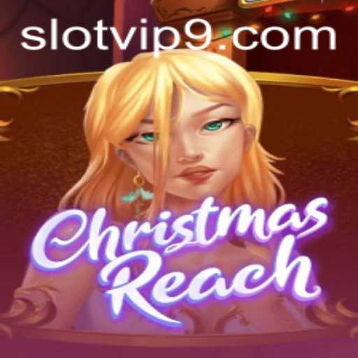 Unlock the Magic of ChristmasReach Slot VIP