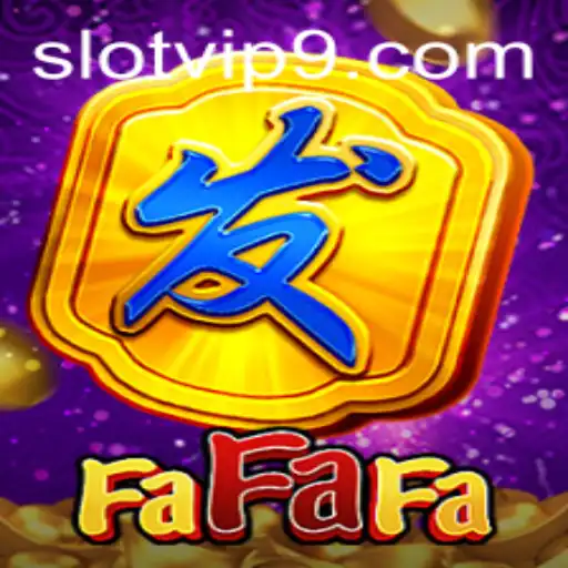 Exploring FaFaFa: A Slot VIP Experience