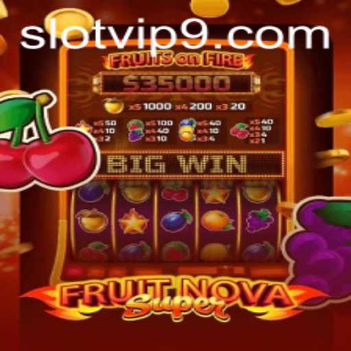 Exploring FruitNovaSuper: The Exciting World of Slot VIP Gaming