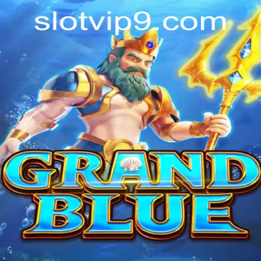 Discovering the Thrills of GRANDBLUE: A New Era of Slot VIP Gaming