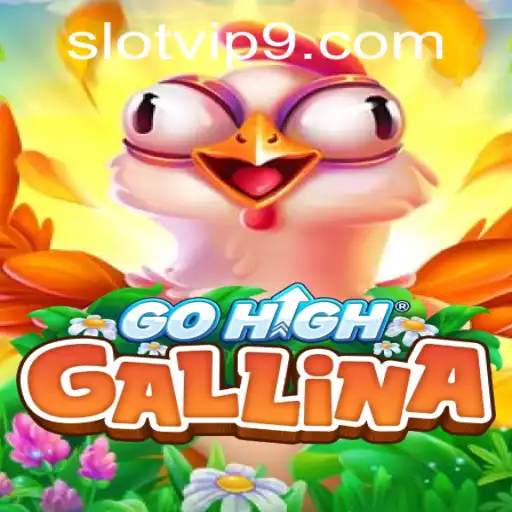 Exploring the Exciting World of GoHighGallina Slot VIP