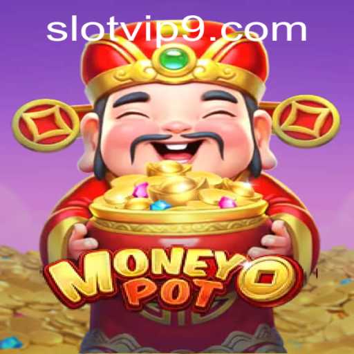 Exploring the Thrills of MoneyPot: A Guide to the Slot VIP Experience