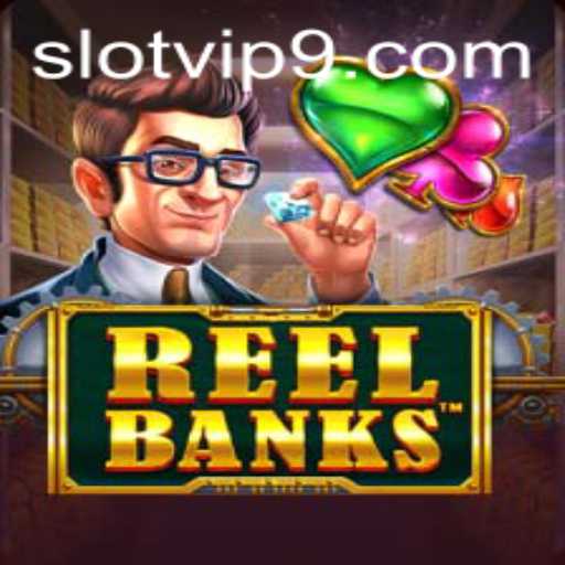 Exploring the Dynamic World of ReelBanks Slot VIP
