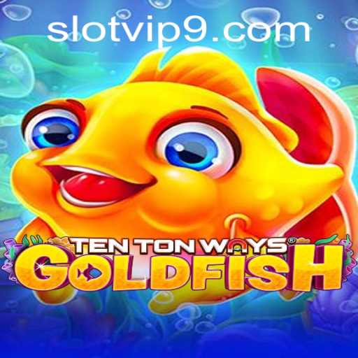Exploring the Exciting World of TenTonWaysGoldfish: Slot VIP Experience