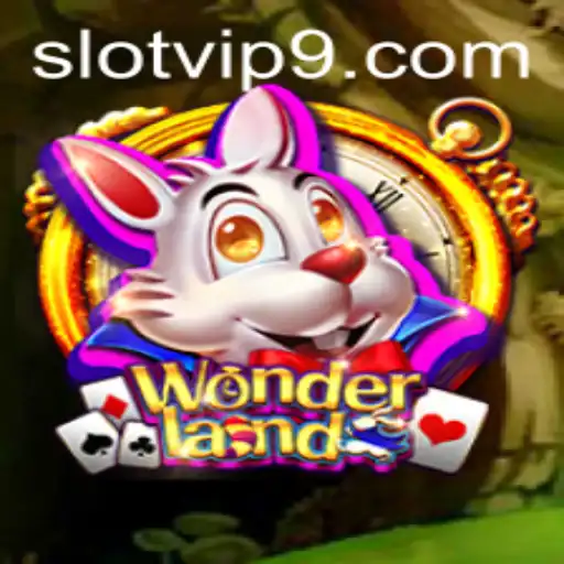 Exploring the Enchanting World of Wonderland: Slot VIP Experience